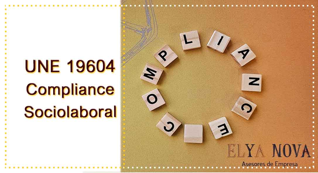 Novedades en materia de Compliance Sociolaboral UNE 19604