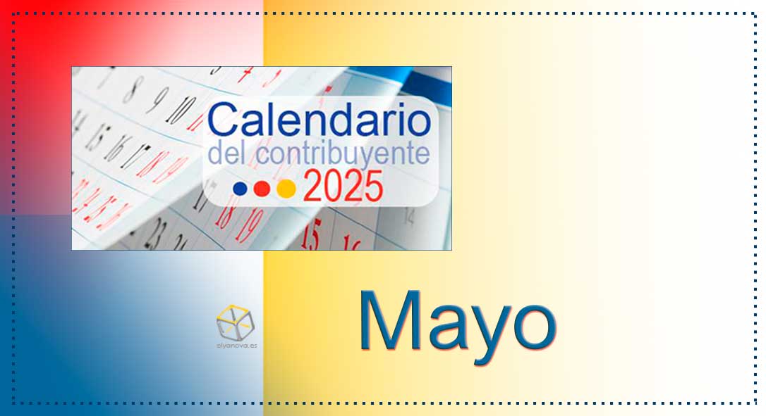 Calendario del contribuyente del mes de mayo 2025